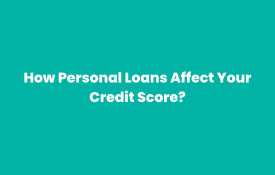 how personal loans affect your credit score (1)